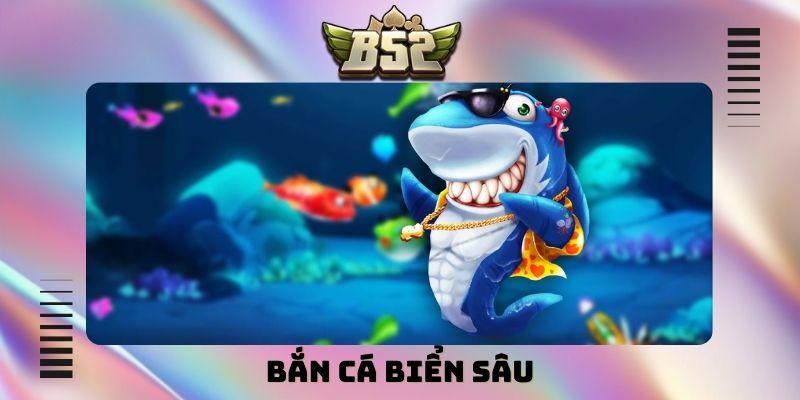 Bắn cá biển sâu