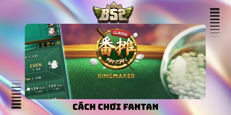 Cách chơi Fantan